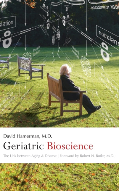 Geriatric Bioscience: The Link between Aging and Disease