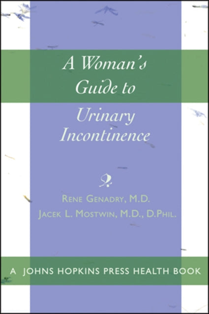 A Woman's Guide to Urinary Incontinence