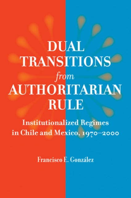 Dual Transitions from Authoritarian Rule