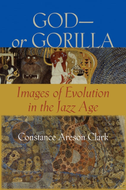 God—or Gorilla: Images of Evolution in the Jazz Age