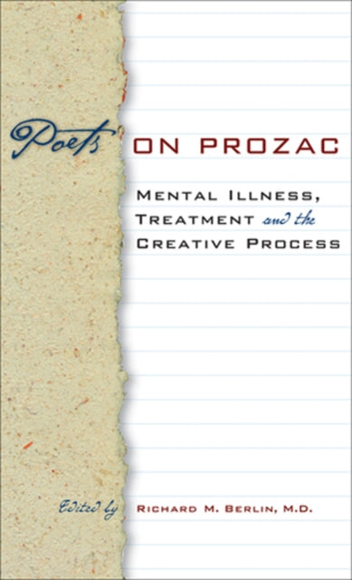 Poets on Prozac: Mental Illness, Treatment, and the Creative Process