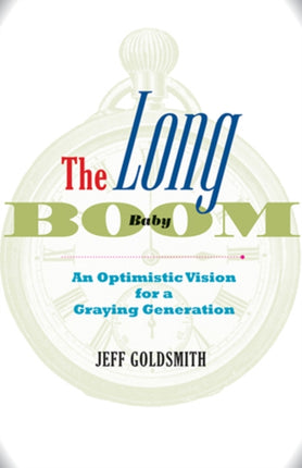 The Long Baby Boom An Optimistic Vision for a