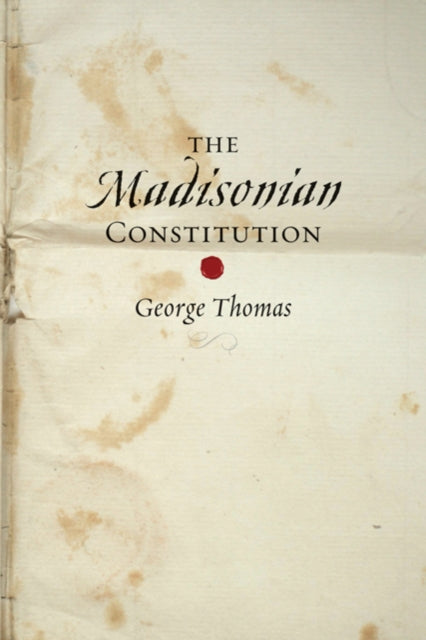 The Madisonian Constitution