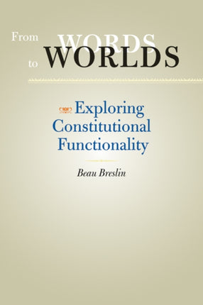 From Words to Worlds: Exploring Constitutional Functionality