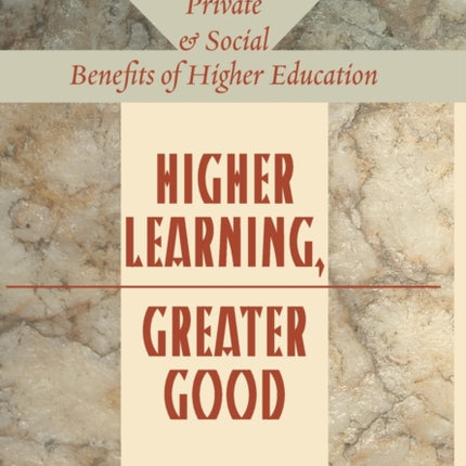 Higher Learning Greater Good The Private and