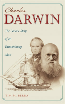 Charles Darwin The Concise Story of an