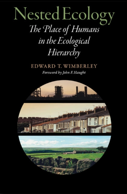 Nested Ecology: The Place of Humans in the Ecological Hierarchy