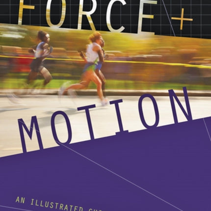 Force and Motion An Illustrated Guide to Newtons