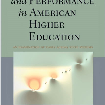Policy and Performance in American Higher