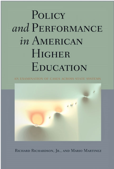 Policy and Performance in American Higher