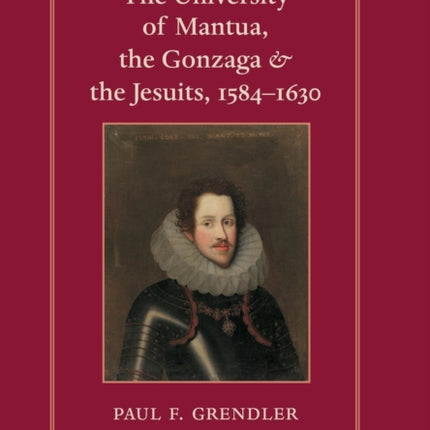 The University of Mantua, the Gonzaga, and the Jesuits, 1584–1630