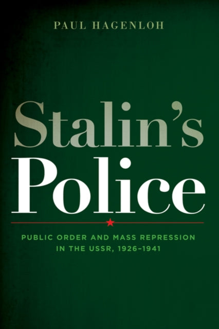 Stalins Police Public Order and Mass Repression