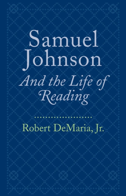 Samuel Johnson and the Life of Reading