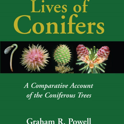 Lives of Conifers A Comparative Account of the