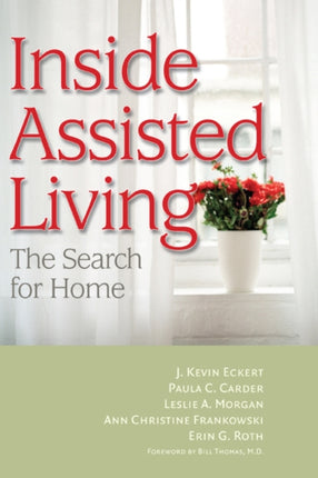 Inside Assisted Living: The Search for Home