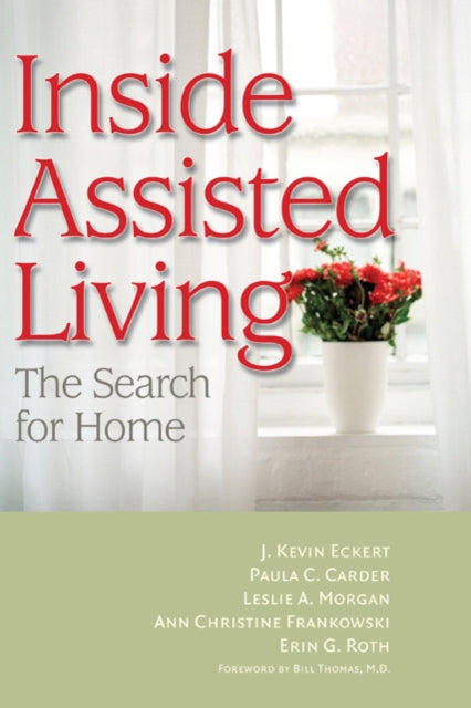 Inside Assisted Living: The Search for Home