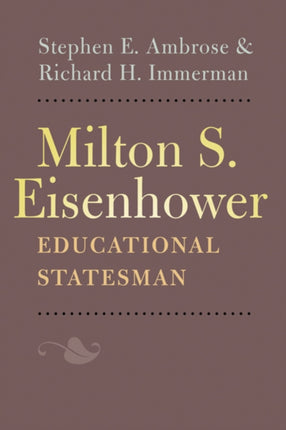 Milton S. Eisenhower Educational Statesman