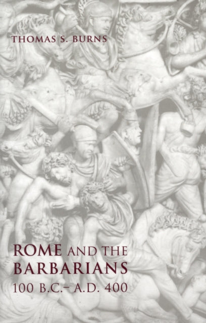 Rome and the Barbarians, 100 B.C.–A.D. 400