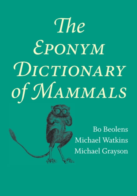 The Eponym Dictionary of Mammals