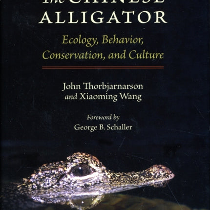 The Chinese Alligator: Ecology, Behavior, Conservation, and Culture