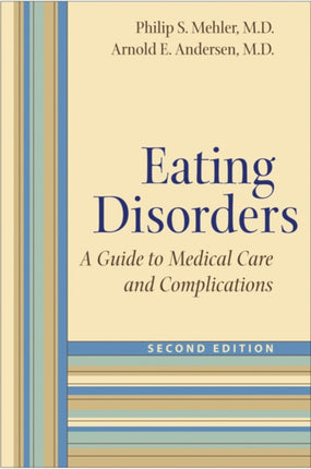 Eating Disorders: A Guide to Medical Care and Complications