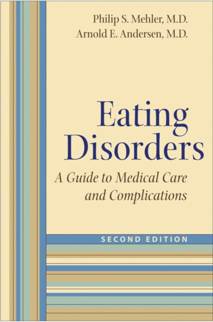 Eating Disorders: A Guide to Medical Care and Complications