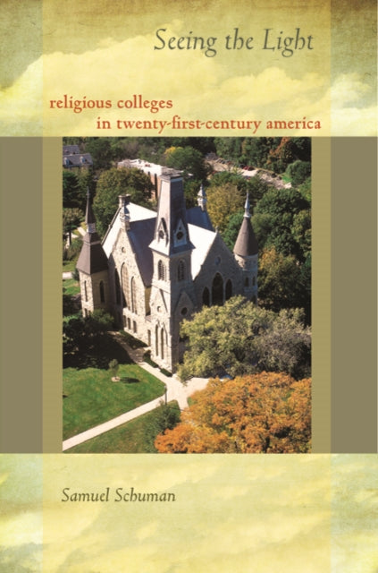 Seeing the Light: Religious Colleges in Twenty-First-Century America