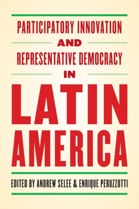 Participatory Innovation and Representative Democracy in Latin America