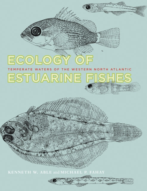 Ecology of Estuarine Fishes: Temperate Waters of the Western North Atlantic