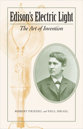 Edison's Electric Light: The Art of Invention