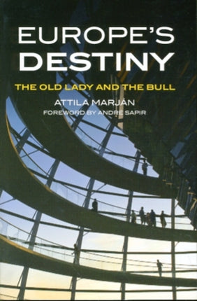 Europes Destiny  The Old Lady and the Bull