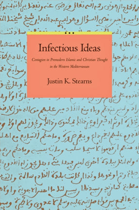 Infectious Ideas  Contagion in Premodern Islamic