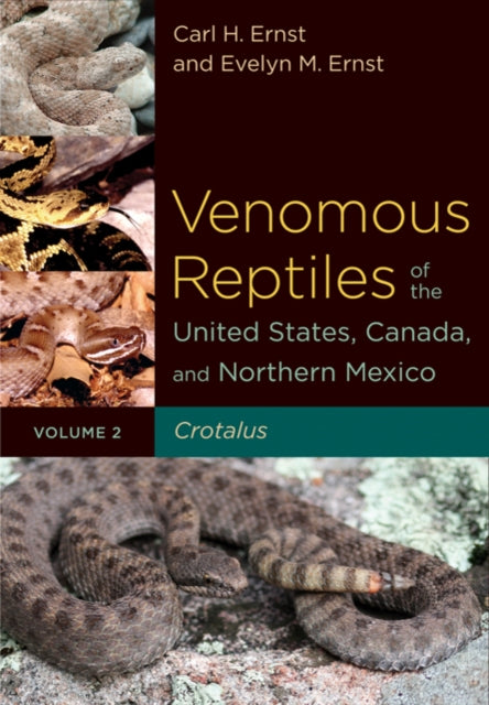 Venomous Reptiles of the United States, Canada, and Northern Mexico: Crotalus