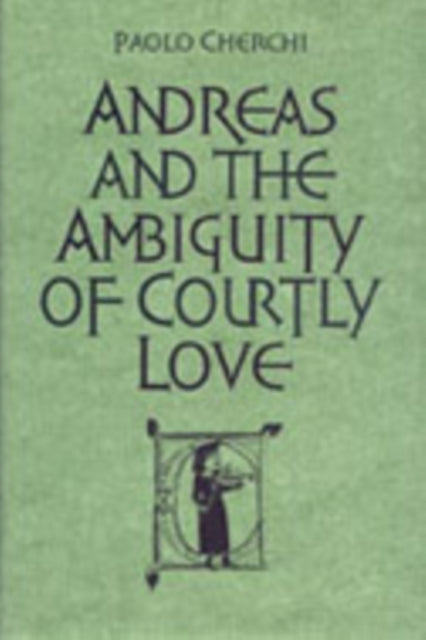 Andreas and the Ambiguity of Courtly Love