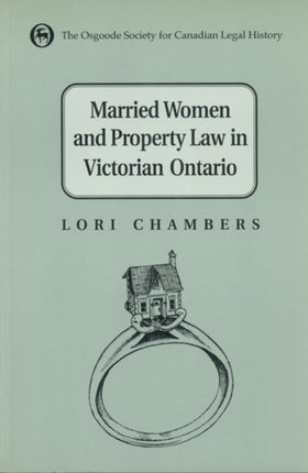 Married Women and the Law of Property in Victorian Ontario