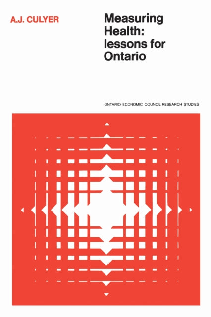 Measuring Health: Lessons for Ontario