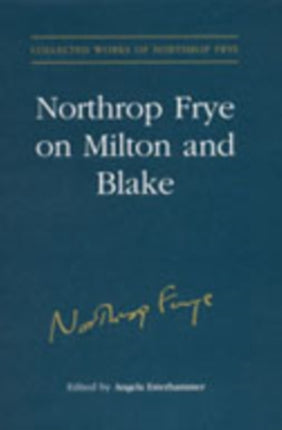 Northrop Frye on Milton and Blake