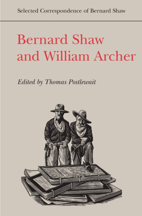 Bernard Shaw and William Archer