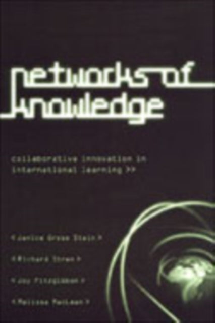 Networks of Knowledge: Collaborative Innovation in International Learning