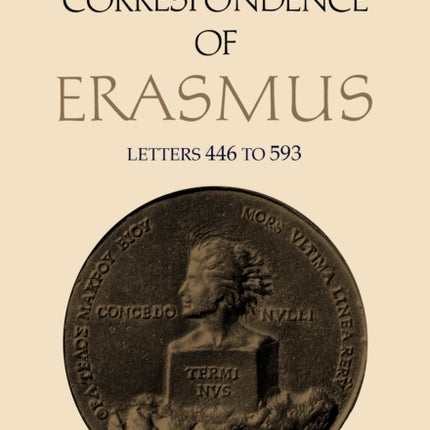 The Correspondence of Erasmus: Letters 446 to 593, Volume 4