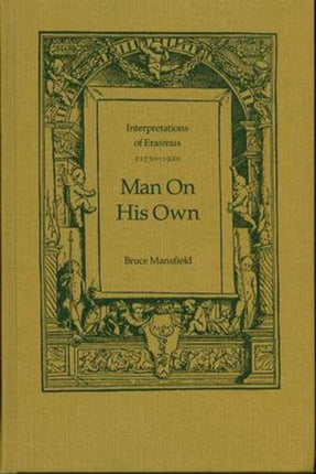 Man On His Own: Interpretations of Erasmus, c1750-1920