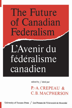 The Future of Canadian FederalismLAvenir du federalisme canadien