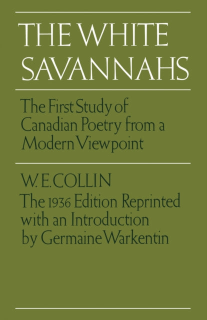 The White Savannahs: The First Study of Canadian Poetry from a Contemporary Viewpoint