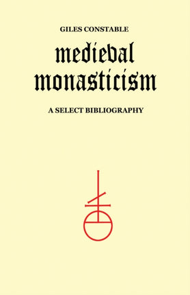 Mediaeval Monasticism: Select Bibliography