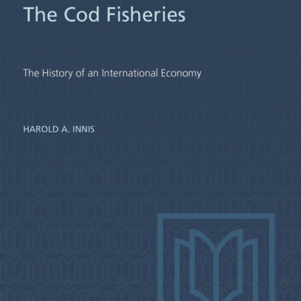 Cod Fisheries  The History of an International Economy