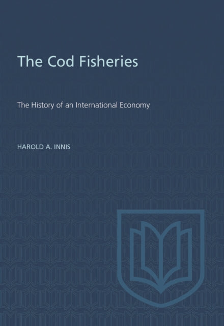 Cod Fisheries  The History of an International Economy