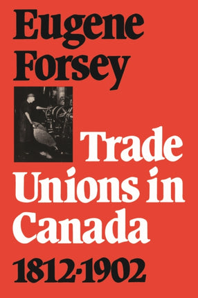 Trade Unions in Canada 18121902