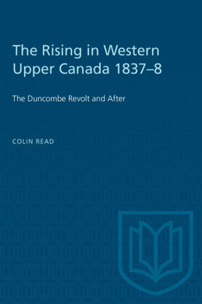 The Rising in Western Upper Canada 18378
