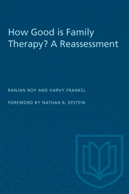 How Good is Family Therapy A Reassessment