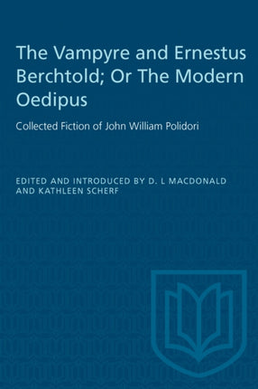The Vampyre and Ernestus Berchtold Or The Modern Oedipus